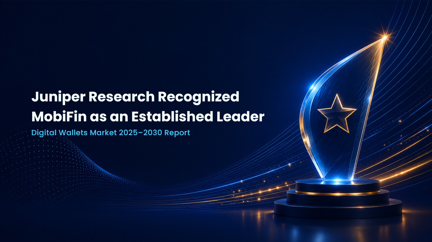 MobiFin recognized as an Established Leader in Juniper Research Digital Wallets Market 2025-2030